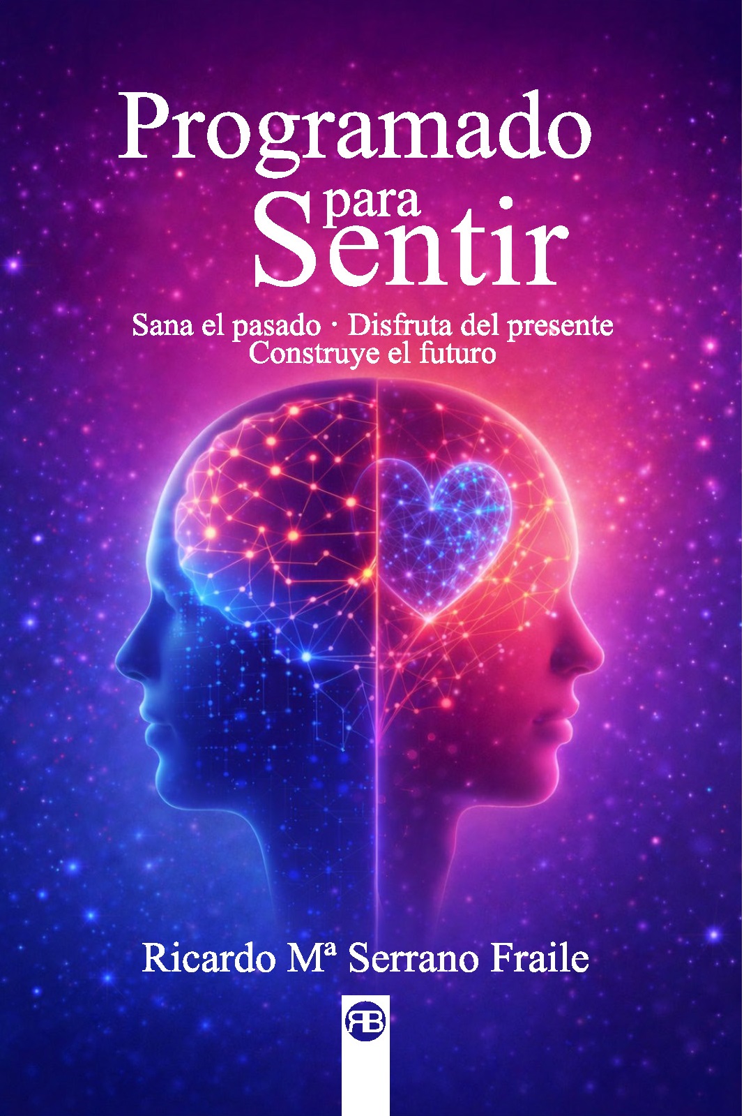 Portada del libro Programado para Sentir, de Ricardo Mª Serrano Fraile